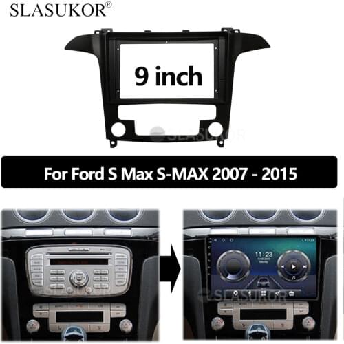 9 INCH Audio Fitting For Ford S-MAX 2006 2007 2008 - 2015 Car Radio Dashboard GPS stereo panel for mounting 2 Din CD DVD frame