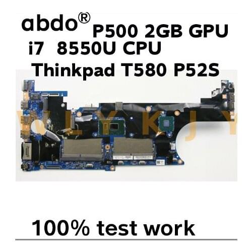 For Lenovo Thinkpad T580 P52S notebook motherboard 17812-1 448.0CW07.0011 i7 8550U CPU P500 2GB GPU 100% test work FRU 01YR301
