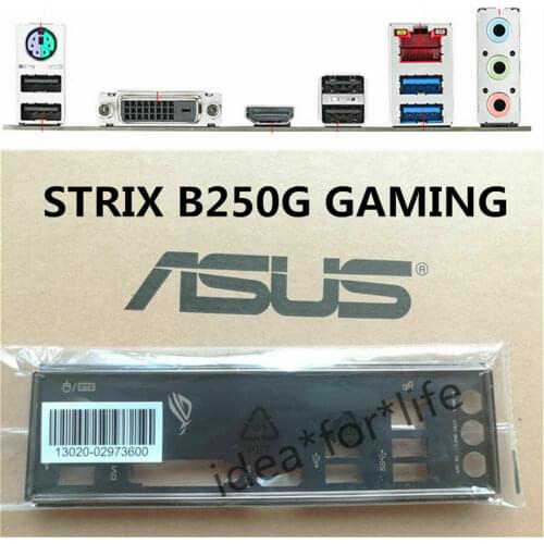 Original I/O IO SHIELD for STRIX B250G GAMING Backplate