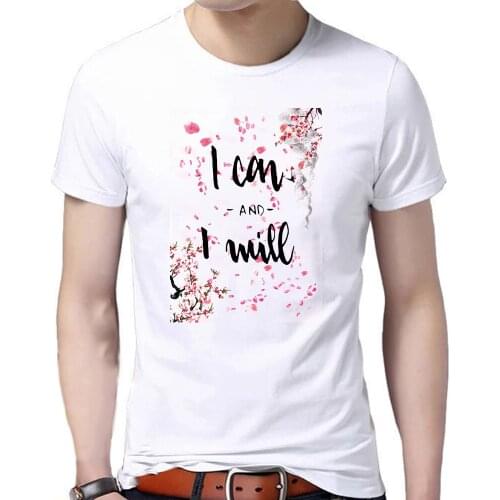 Motivational Quote - I Can and I Will - T Shirt For Men Harajuku Sweatshirt Short Sleeve Success Male New Job Graduation Gifts