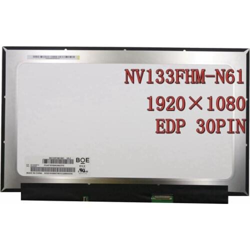 13.3'' IPS eDP 30 pin FHD 1920X1080 Laptop Lcd screen Panel NV133FHM N61 matrix 72% NTSC
