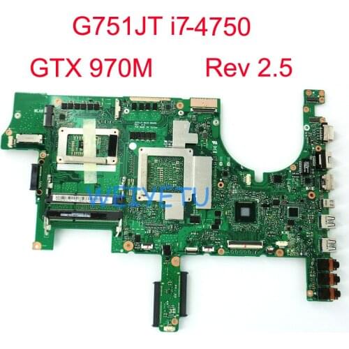 G751JT GeForce GTX 970M With i7-4750 CPU motherboard for ASUS G751 G751J G751JY G751JM G751JS Laptop Mainboard Rev 2.5