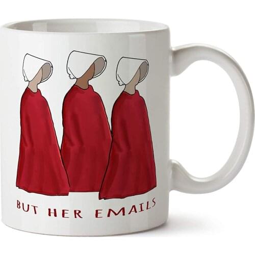 But Her Emails Anti Trump Democrat Liberal Feminist Hillary Clinton Funny Coffee Tea Mug 11 oz
