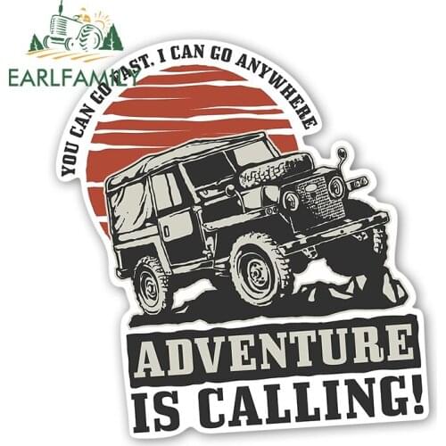 EARLFAMILY 13cm x 12.1cm ADVENTURE IS CALLING Decal 4x4 Off Road Car Travel Vinyl You Can Go Fast,I Can Go Anywhere Car Sticker