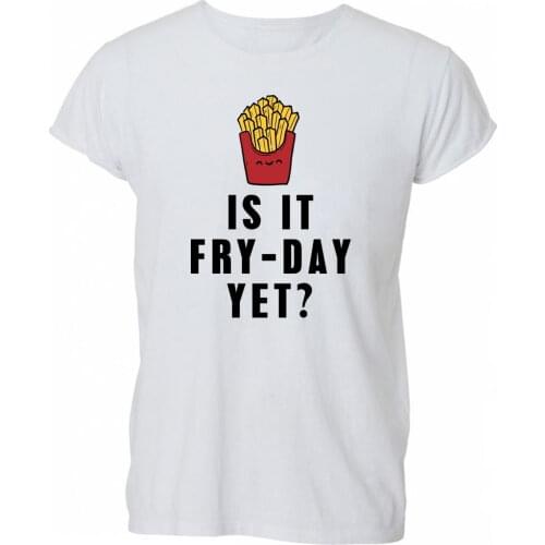 2019 Summer Fashion Men O-Neck T Shirt Is It Fry Day yet Funny French Fries Food T Shirt Tshirt Mens Womens Gift