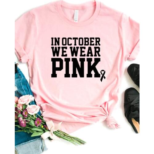 Women T Shirt In October We Wear Pink Letter Print Tshirt Women Short Sleeve O Neck Loose T-shirt Ladies Causal Tee Shirt