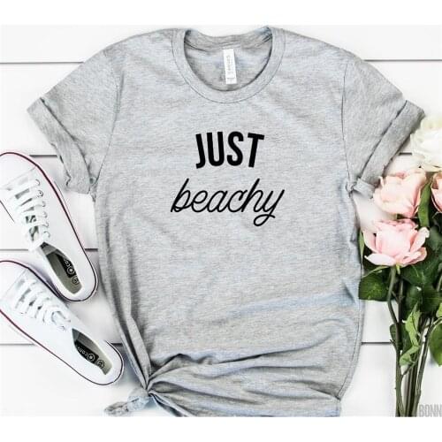 Women T Shirt just beachy Letters Print Tshirt Women Short Sleeve O Neck T-shirt Ladies Causal Tee Shirt TX5611