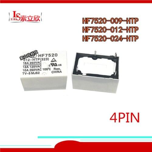 10PCS 100%New Relay HF7520 005-HTP HF7520 012-HTP HF7520 024-HTP HF7520-012-HTP HF7520-009-HTP HF7520 012 HTP 4PIN 16A 9V 12V