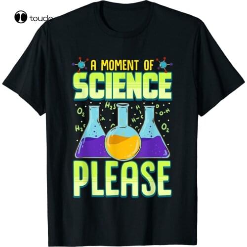 A Moment Of Science Please Physics Or Popular Science T-Shirt Black S-3Xl