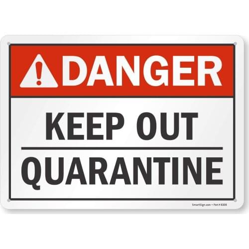 "Danger Keep Out, Quarantine" Sign |8" x 12" Plastic (S6380PL12)