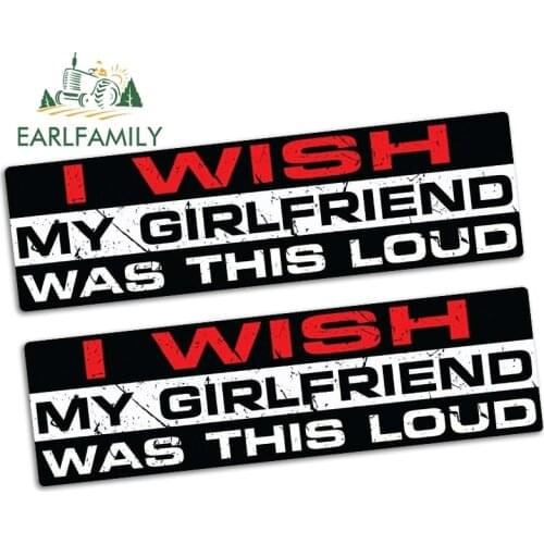 EARLFAMILY 15cm x 4.2cm WISH GIRLFRIEND LOUD Funny Bumper Sticker Vinyl JDM Car Truck BIKE Noise Decal Car Stickers 2pcs