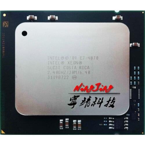 Intel Xeon E7-4870 E7 4870 2.4 GHz Ten-Core Twenty-Thread CPU Processor 30M 130W LGA 1567