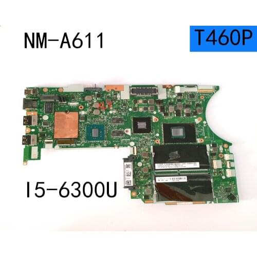 NM-A611 for Lenovo ThinkPad T460P Notebook Motherboard I5-6300U GPU GT940M complete function test free shipping