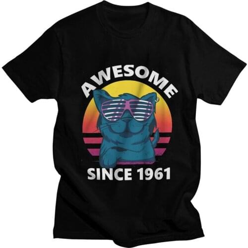 Awesome Since 1961 Birthday T-shirt Mens Fashion T Shirt Short Sleeve Cotton 60th 60 Years Old Gift Tshirt Cool Tee Top