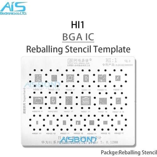 HI1 BGA Hi Power ic Stencil Reballing For HI6555 HI6421 HI6553 HI6551 HI6559 HI6921M HI6561 HI6422 HI6423 HI6522 HI6523 HI6403