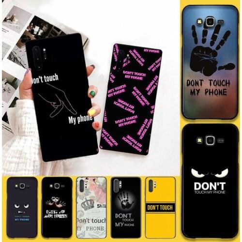 YJZFDYRMDo Not dont Touch My Phone Soft black Phone Case For Samsung Note 7 8 9 10 Lite Plus Galaxy J7 J8 J6 Plus 2018 Prime