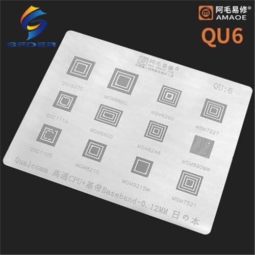 Amaoe QU6 BGA Reball Reballing Stencil For Qualcomm CPU Baseband Chip IC MDM8215 MSM7521 MSM8909W MDM6600 MSM6246 MSM7227 0.12MM