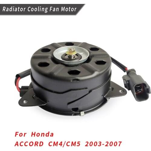 Car Engine Electric Cooling Fan Radiator Motor For HONDA ACCORD CM4/CM5 2003 2004 2005 2006 2007 38616-RAA-A01 38616-RAA-A01