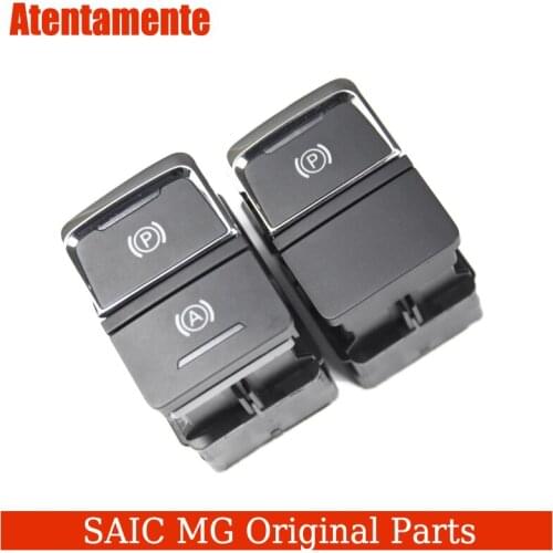 Original brand new electronic handbrake switch automatic parking button for SAIC MG RX5 RX3 RX8 I5 EI5 I6 EI6 MG6 GS
