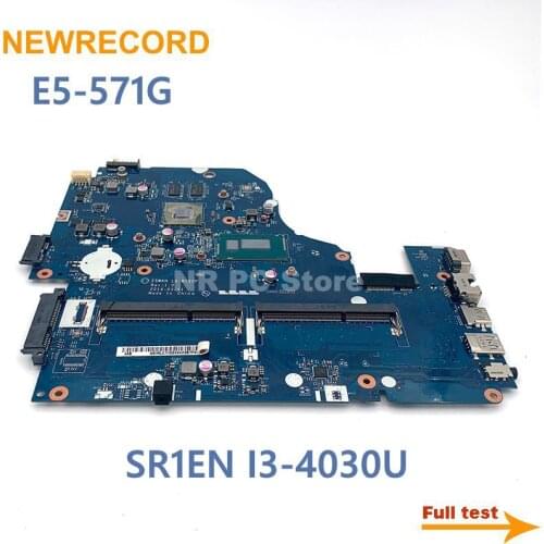 NEWRECORD Z5WAH LA-B162P Laptop motherboard For Acer aspire E1-571 E5-571G NBMLB11002 SR1EN I3-4030U CPU 820M gpu