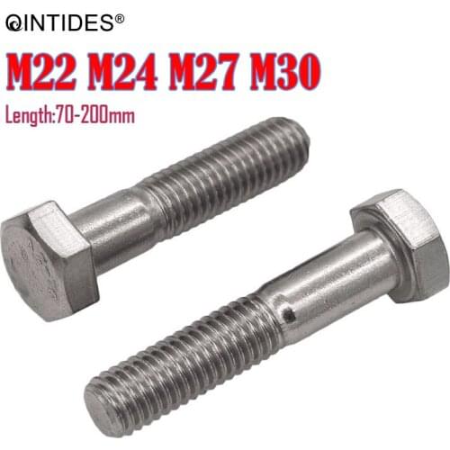 QINTIDES M22 M24 M27 M30 Hexagon Head Bolts Partially Threaded 304 Stainless Steel Screw Bolt Half-threaded Hexagon Head Bolt