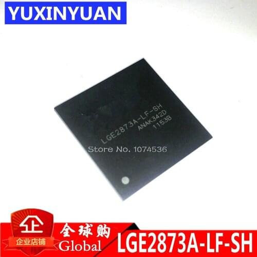 LGE2873A-LF-SH LGE2873A-LF LGE2873A LGE2873 BGA 1PCS New original authentic integrated circuit IC LCD chip electronic