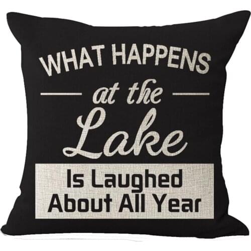 Best Gift Funny Inspirational Sayings What Happens At The Lake Is Laughed About All Year Black Background Cotton Linen