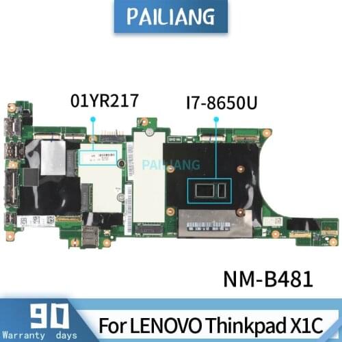 PAILIANG Laptop motherboard For LENOVO Thinkpad X1C Mainboard NM-B481 01YR217 SR3L8 I7-8650U With 16G RAM tesed DDR4