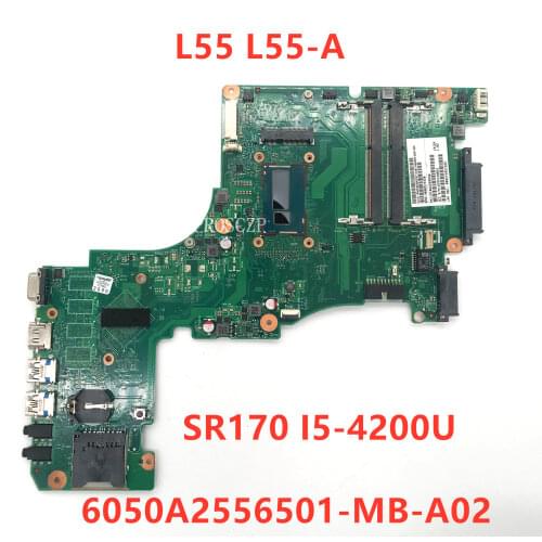 Free shipping For Satellite L55 L55-A Laptop motherboard 6050A2556501-MB-A02 With SR170 I5-4200U CPU 100% working well