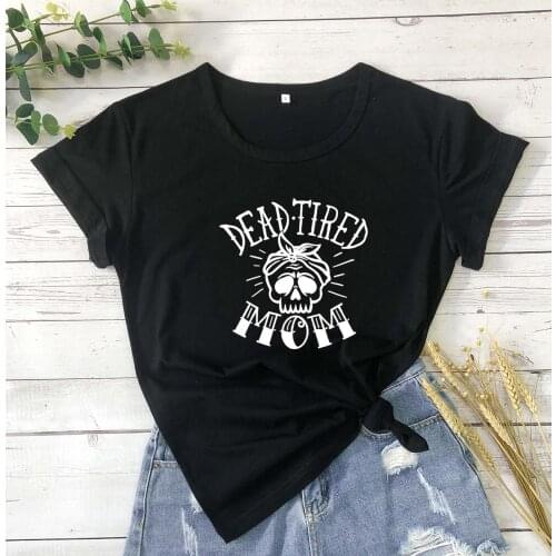 Dead Tired Mom Tired Mom Tattoo skull Mom gothic women fashion street vintage party hipster vintage t shirt youngs tee top R153
