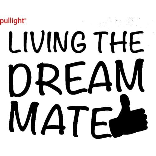 Car Styling Funny Living The Dream Mate Jdm Car Van Vinyl Decal Sticker