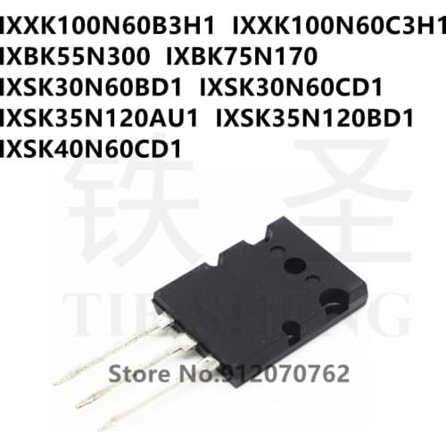 5PCS IXXK100N60B3H1 IXXK100N60C3H1 IXBK55N300 IXBK75N170 IXSK30N60BD1 IXSK30N60CD1 IXSK35N120AU1 IXSK35N120BD1 IXSK40N60CD1