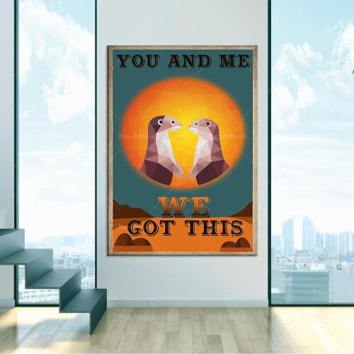 Otter couple you and me we got this poster living home decoration wall art poster
