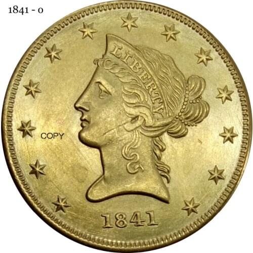 United States Liberty Head 1841 o 10 Ten Dollars Coronet Head Eagle without motto Brass Metal Copy Coin
