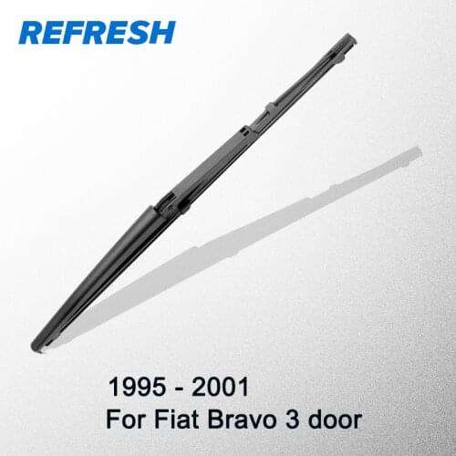 REFRESH Rear Wiper Blade for Fiat Bravo 3 door