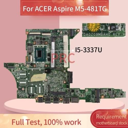 For ACER Aspire M5-481TG I5-3337U Laptop Motherboard DA0Z09MBAH0 SR0XL SLJ8C DDR3 Notebook Mainboard