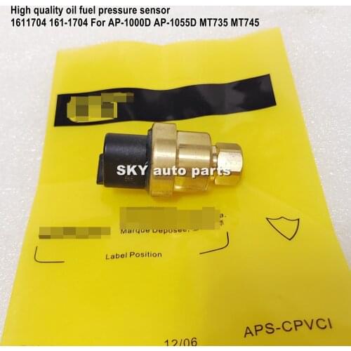 High quality oil fuel pressure sensor 1611704 161-1704 For AP-1000D AP-1055D MT735 MT745 (1pc)