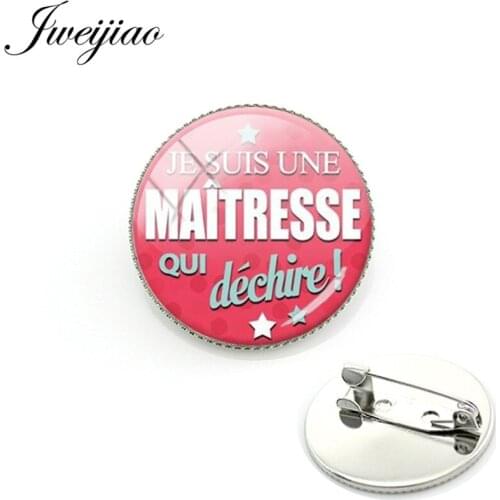 JWEIJIAO French Je Suis Une Maitresse Qui Dechire Brooch Pin Super Maitresse Badge Breastpin Jeans Clothes Accessorie JE17