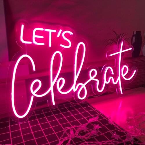 Lets Celebrate Custom Letters LED Neon Light Wall Decor For Bar Room Cafe Hotel Birthday Wedding Party Neon Sign