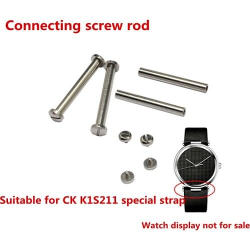 Watch accessories suitable for CK strap K1S211/K1S211/KIS211 ear rod screw rod connecting rod