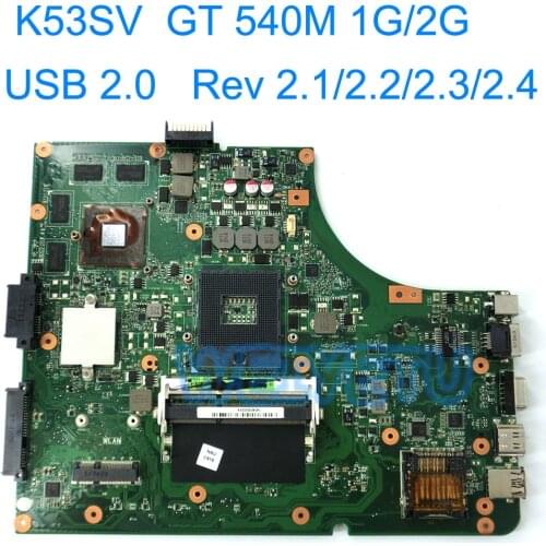 K53SV USB 2.0 GT540M 1G/2G Motherboard For ASUS A53S A53Sv K53S K53Sc X53S X53Sc Laptop Mainboard Rev 2.1/2.2/2.3/2.4/3.0