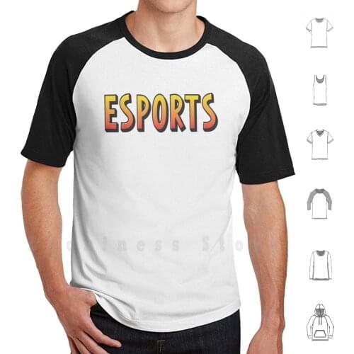 Esports Life E - Sports E Sports Electronic Sports T Shirt 6xl Cotton Cool Tee Electronic Esports Word Esports Video Game Esport