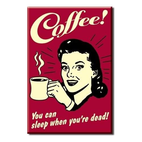 Coffee - You Can Sleep When Youre Dead Tin Sign, 8x12 Inch