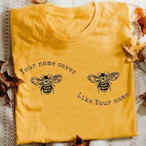 New Fashion Women Summer Short Sleeve T-shirt Your Name Saves Like Your Name Printed Bees Graphic Tees cotton casual slogan tops