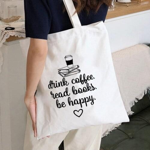 Drink Coffee Read Books Be Happy Ladies Handbags Book Lover Gift Canvas Tote Bag Women Eco Reusable Shoulder Bags