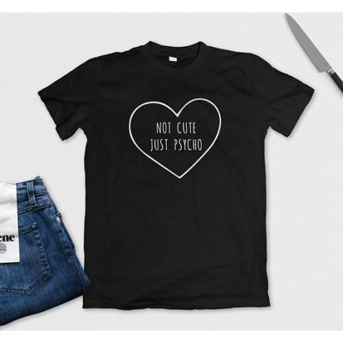 Skuggnas Not Cute Just Psycho Graphic TShirt for Teens Tumblr Pop Culture Sarcastic cute Casual Tee Shirt Harajuku aesthetic Top