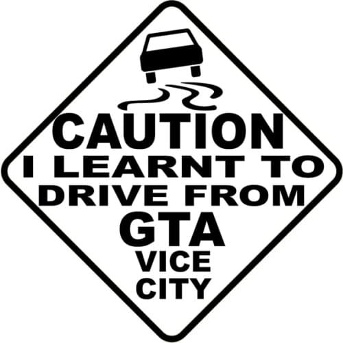 PLAY COOL CAUTION I LEARNT TO DRIVE FROM GTA VICE CITY Car Sticker Automobiles Motorcycles Exterior Accessories Vinyl Decals