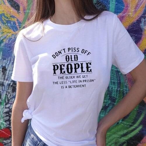 Don't Piss Off Old People T-shirt Funny Women Short Sleeve Kindness Tops Unisex Summer Slogan Grunge Female Tops Tee