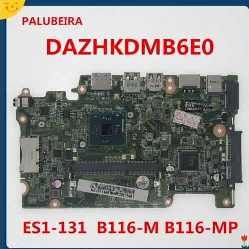 PALUBEIRA NBMYK11005 Motherboard for Acer Aspire ES1-131 for Travelmate B116-M B116-MP DAZHKDMB6E0 strong packing