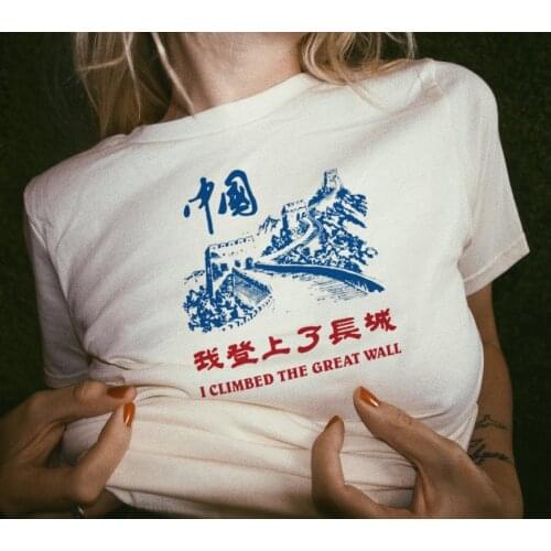 I Climbed The Great Wall T Shirt Vintage 70s 80s 90s Graphic Tops Harajuku Summer Tumblr T Shirt Women Outfits